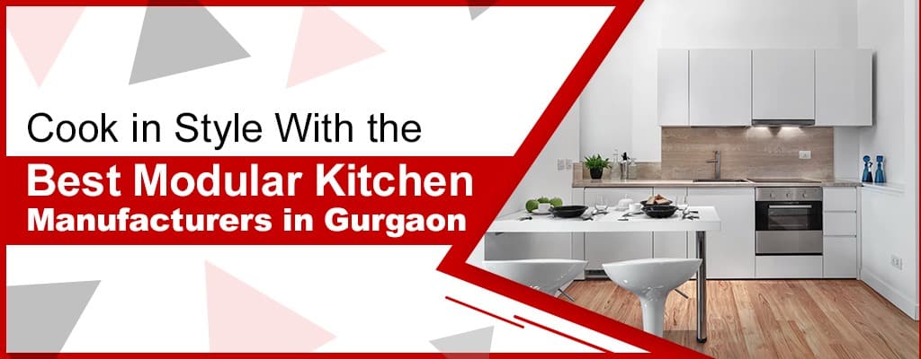 Best Modular Kitchen Manufacturers in Gurgaon