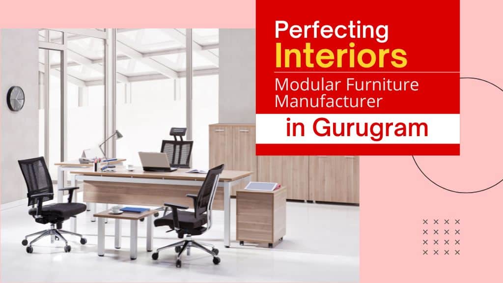 Modular Furniture Manufacturer in Gurugram